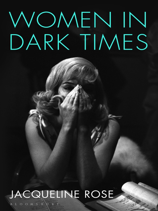 Title details for Women in Dark Times by Jacqueline Rose - Available
